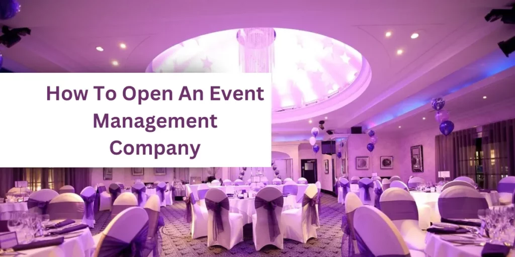 How To Open An Event Management Company