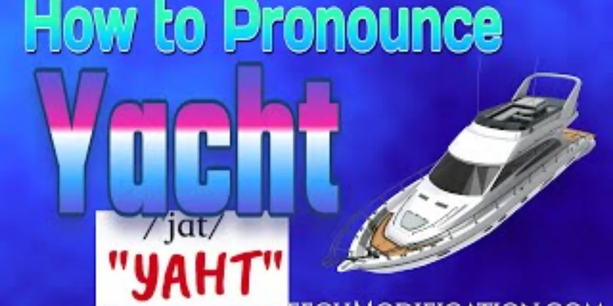 How To Pronounce Yacht In British English
