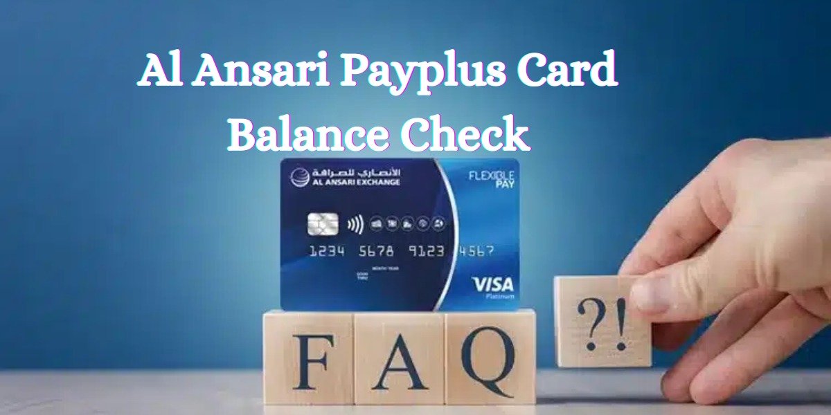 check-al-ansari-payplus-card-balance-easy-steps-and-quick-guide