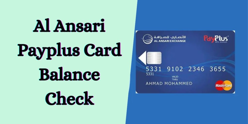 Al Ansari Payplus Card Balance Check