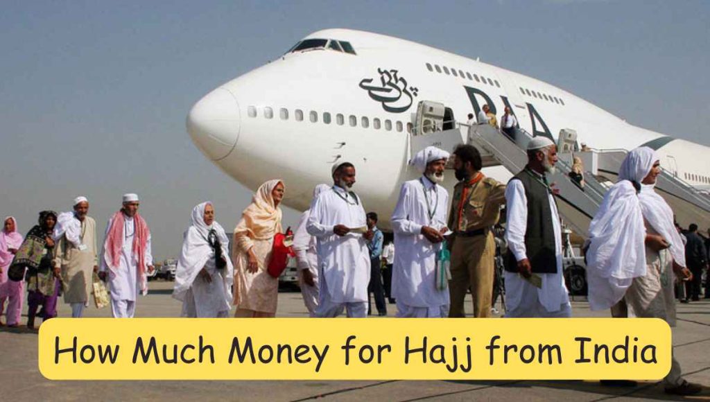How Much Money for Hajj from India