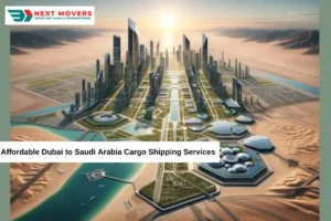 Affordable Dubai to Saudi Arabia Cargo Shipping Services