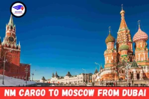 NM Cargo To Moscow From Dubai