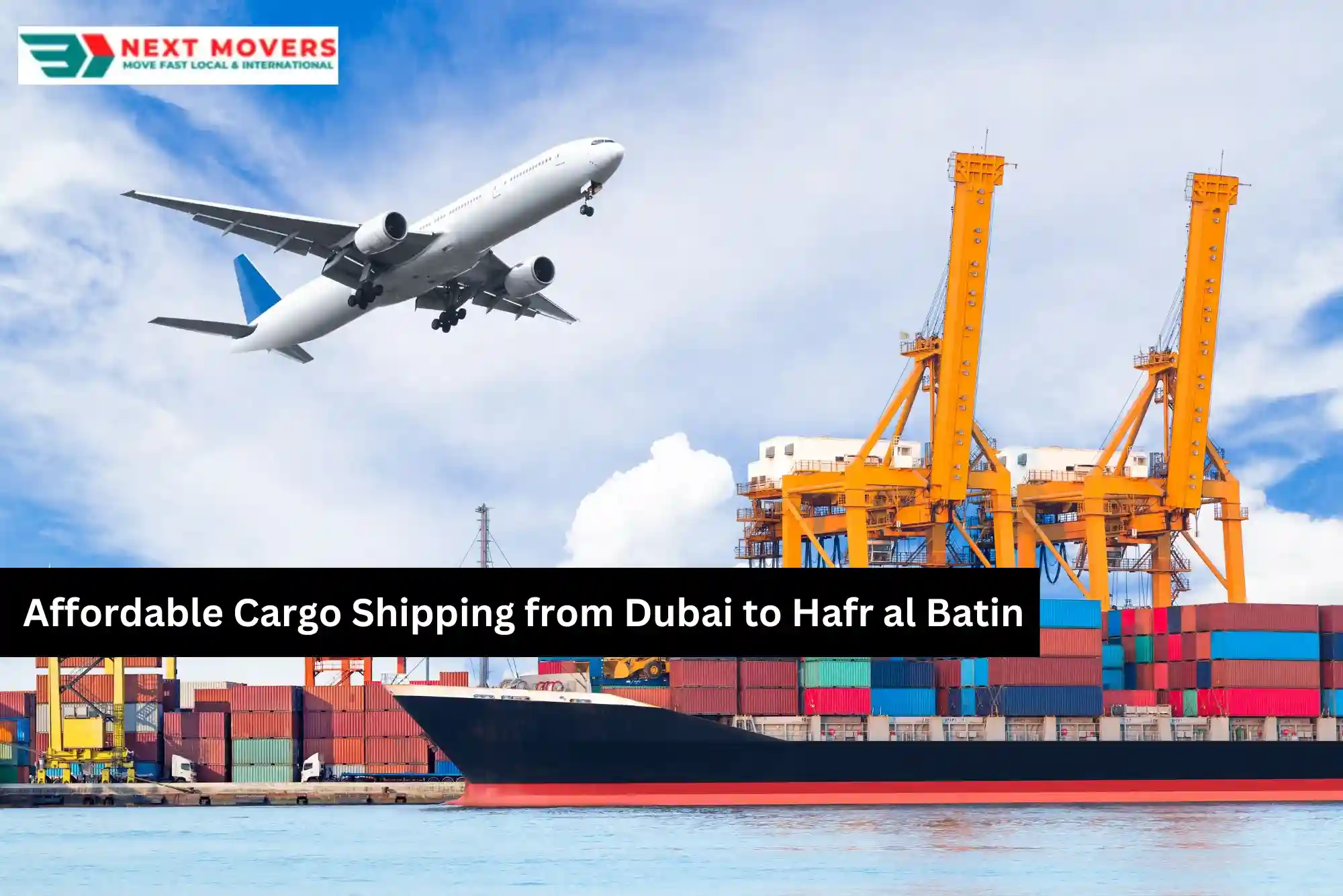 Affordable Cargo Shipping from Dubai to Hafr al Batin